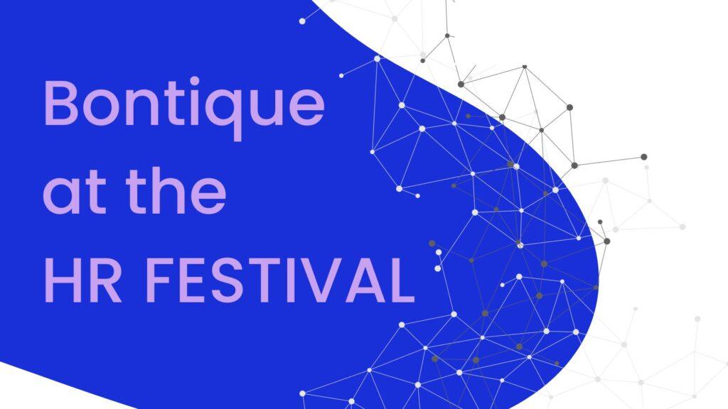 Bontique Blog: Bontique at the HR Festival - appreciation